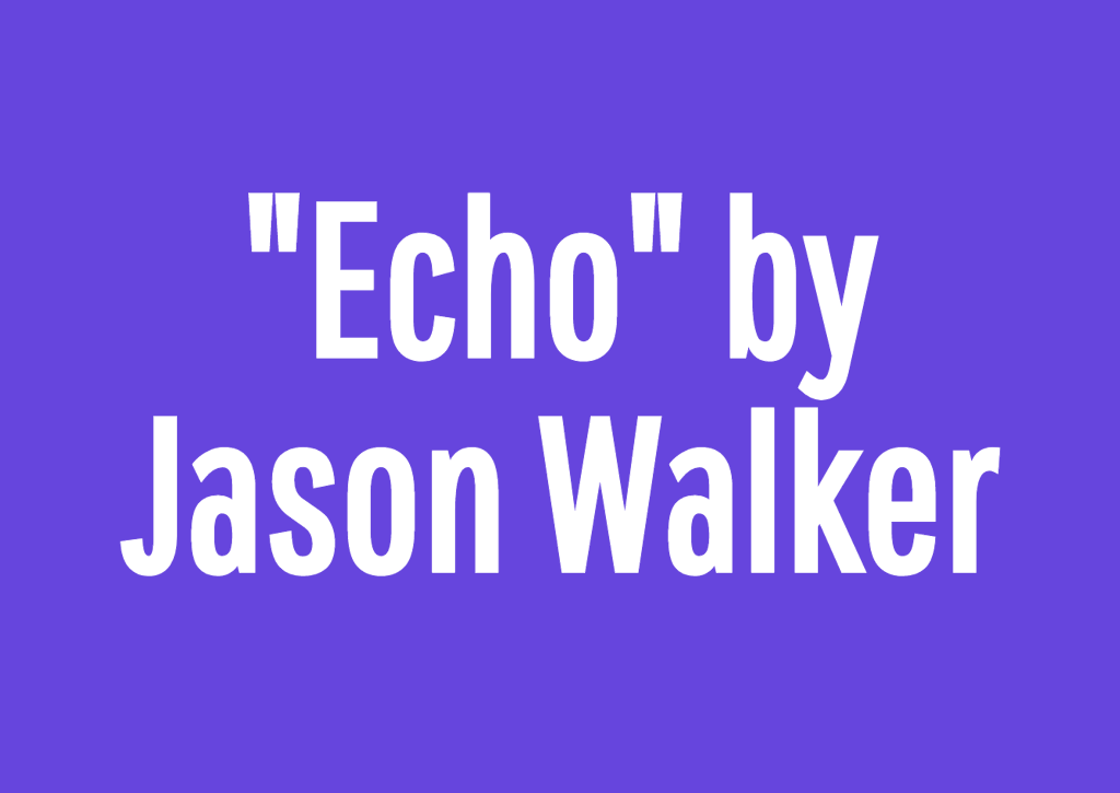 is echo jason walker about depression