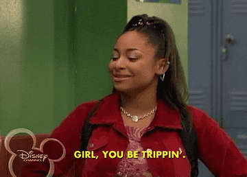 Raven in a scene from the original show saying &#x27;Girl, you be trippin&#x27;