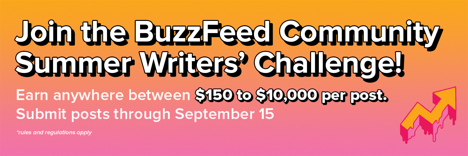 &quot;join the buzzfeed community summer writers challenge&quot;