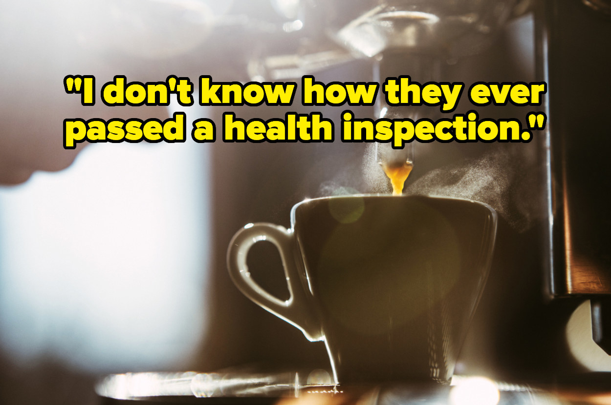 &quot;I don&#x27;t know how they ever passed a health inspection&quot; over coffee being made