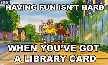 The cast of PBS&#x27;s &quot;Arthur&quot; marches forward with the text &quot;Having fun isn&#x27;t hard when you&#x27;ve got a library card.&quot;