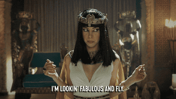 Actress dressed as Cleopatra saying, &quot;I&#x27;m lookin&#x27; fabulous and fly&quot;