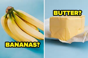 bananas on the left and butter on the right