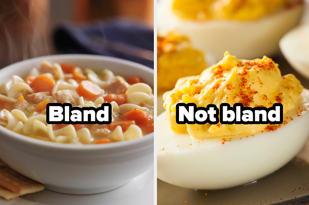 Here Are 17 Common Foods — Let's Fight About Whether They're Bland Or Not
