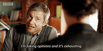 Martin Freeman in &quot;Sherlock&quot; says, &quot;I&#x27;m faking opinions and it&#x27;s exhausting&quot;