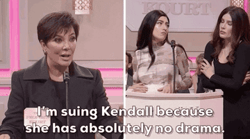 Kris said &quot;I&#x27;m suing Kendall because she has absolutely no drama&quot;