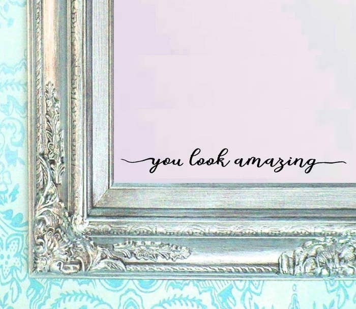 mirror sticker reading &quot;you look amazing&#x27; in black cursive letters