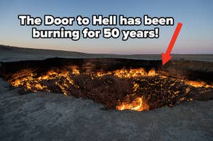 Burning gas crater with text that says "The Door to Hell has been burning for 50 years!"