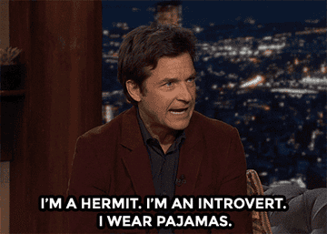 A gif of Jason Bateman saying &quot;I&#x27;m a hermit, I&#x27;m an introvert, I wear pajamas&quot;
