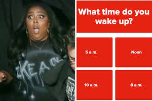 On the left, Lizzo opening her eyes and mouth wide in fear, and on the right, the question what time do you wake up with the choice 5 a.m., noon, 10 a.m., and 8 a.m.