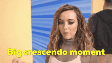 Jade fro Little Mix saying big crescendo moment