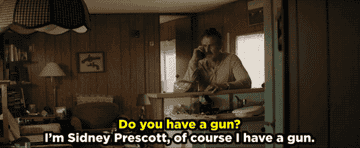Dewey asks if she has a gun, to which she replies &quot;I&#x27;m Sidney Prescott, of course I have a gun&quot;