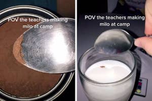 Left: A spoon containing a small amount of Milo; Right: A spoon dumping that same amount of Milo into a glass of milk; the caption on both images is POV the teachers making Milo at camp