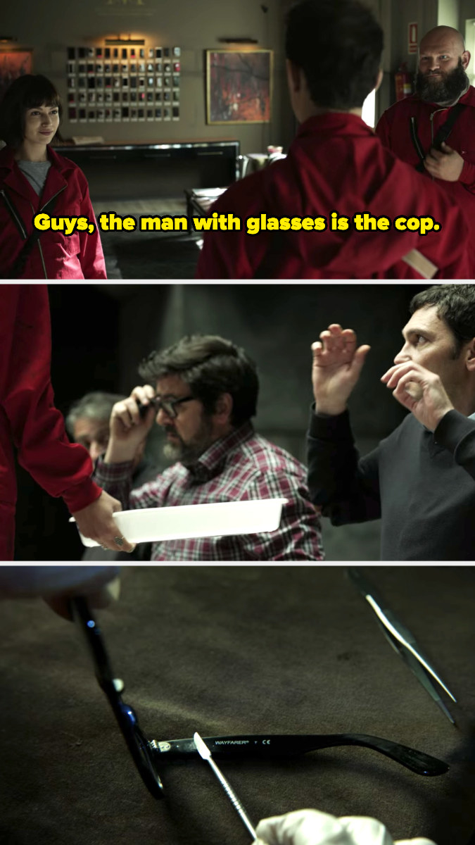 The robbers saying, &quot;The man with glasses is the cop,&quot; confiscating his classes, and then embedding a microphone into the glasses frame