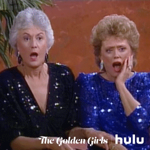 The Golden Girls gif of dorothy and blanche excited