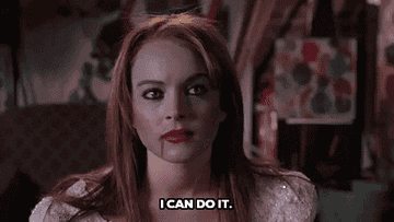 Gif of Lindsay Lohan in &#x27;Mean Girls&#x27; saying &quot;I can do it&quot;