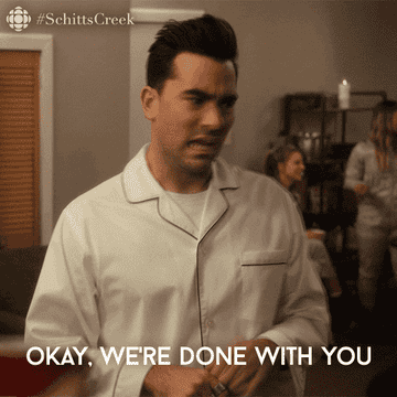Dan Levy saying, &quot;Ok, we&#x27;re done with you&quot;