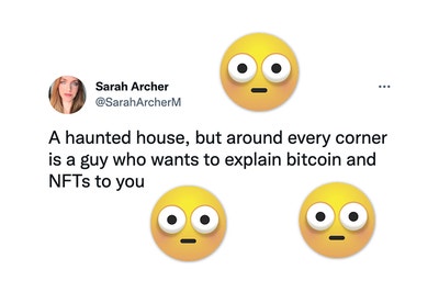 A tweet where a girl says "a haunted house, but around every corner is a guy who wants to explain bitcoin and NFTs to you"