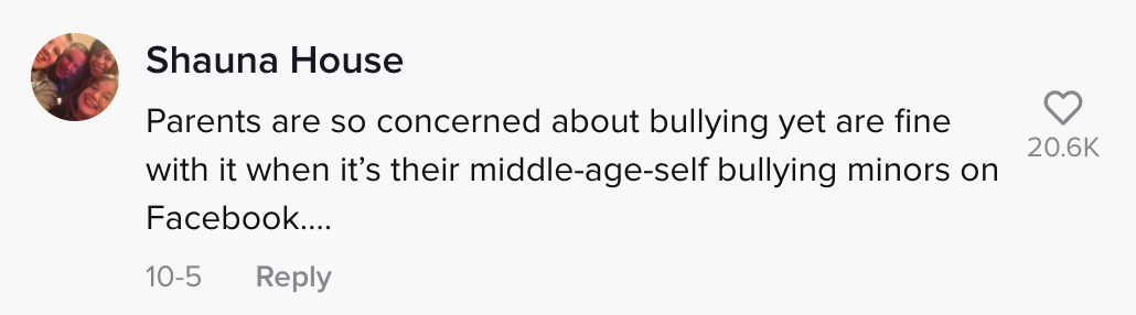 Comment: &quot;Parents are so concerned about bullying yet are fine with it when it&#x27;s their middle-age self bullying minors on Facebook&quot;