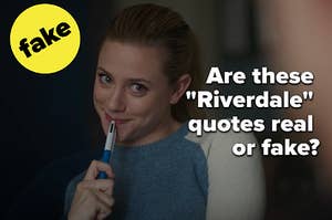Betty Cooper is holding a pen in her mouth labeled, "Are these Riverdale quotes real or fake?"