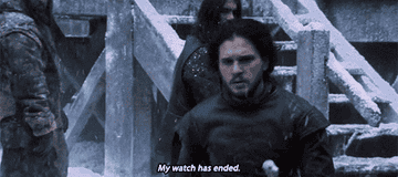 Jon Snow walking and saying, &quot;My watch has ended&quot;