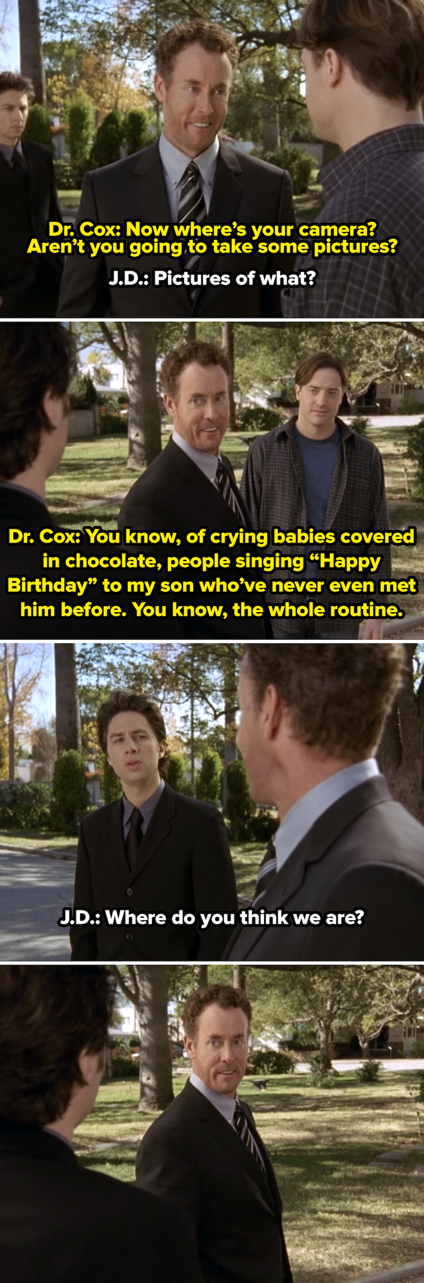 Doctor Cox joking about his son's birthday, and JD asking, "Where do you think we are?"