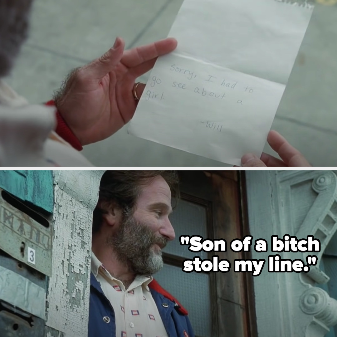 Sean reading the letter that says &quot;Sorry, I had to go see about a girl&quot; from Will and saying &quot;Son of a bitch stole my line&quot;
