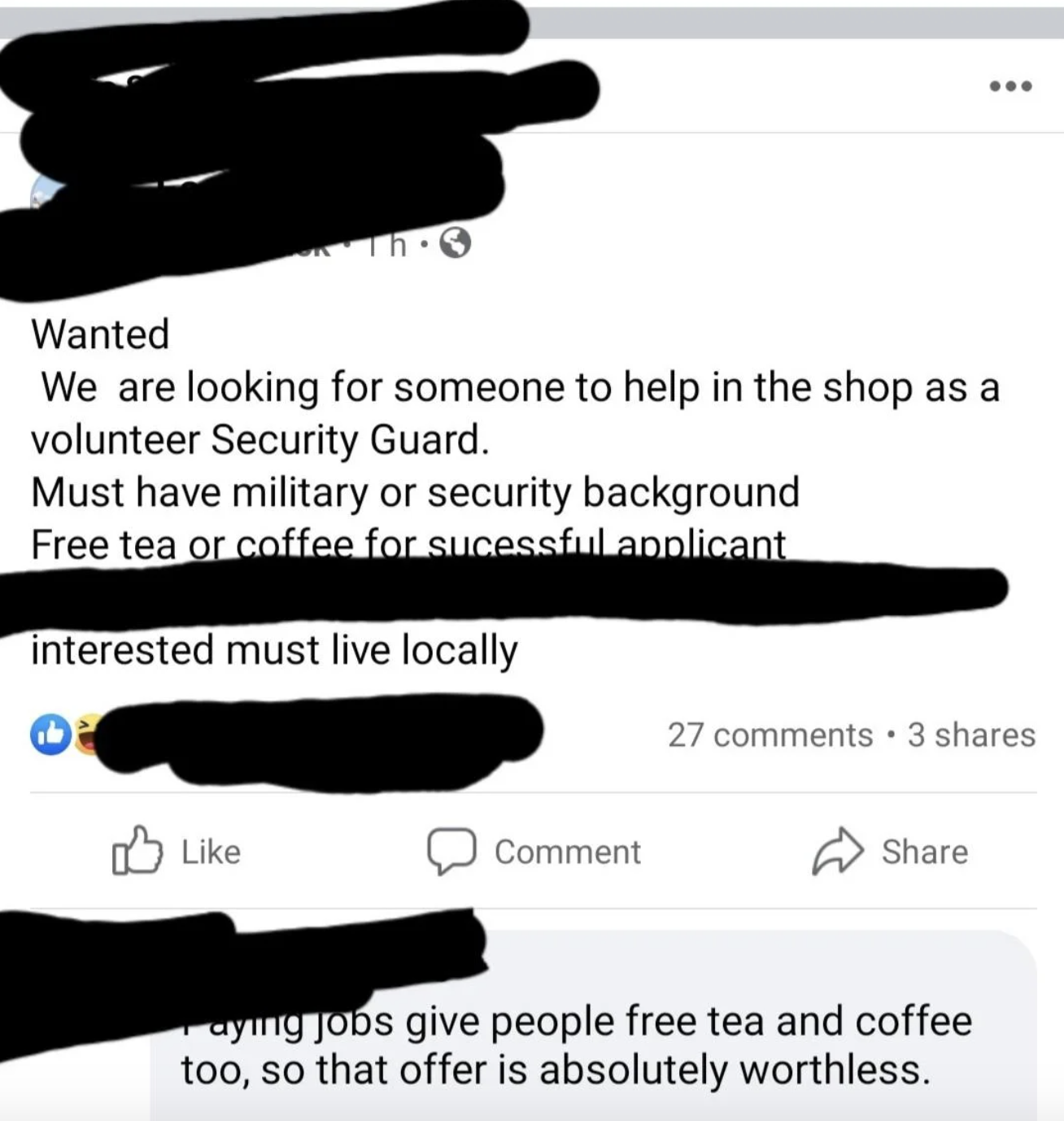 Security guard job listing: &quot;Wanted — we are looking for someone to help in the shop as a volunteer security guard. Must have military background. Free tea or coffee for successful applicant&quot;