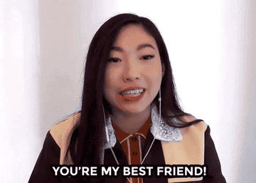 Actress Awkwafina states, &quot;You&#x27;re my best friend.&quot;