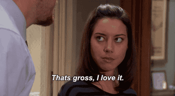 Gif of Aubrey Plaza in &quot;Parks and Recreation&quot; saying &quot;That&#x27;s gross, I love it&quot;