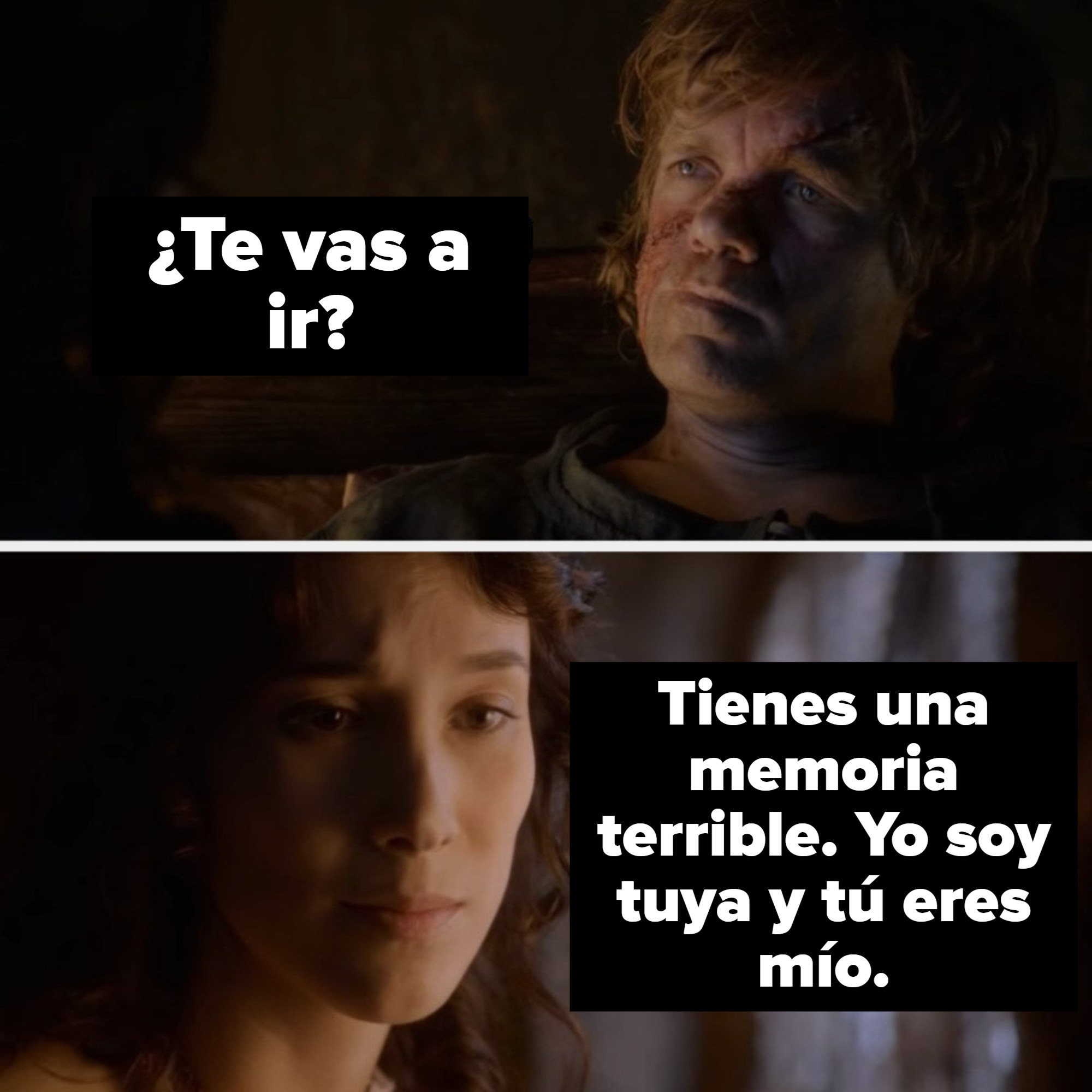 Shae says, I am yours, and you are mine, when Tyrion asks if she&#x27;s going to leave