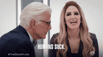Bad Janet from &quot;The Good Place&quot; saying: &quot;Humans suck&quot;