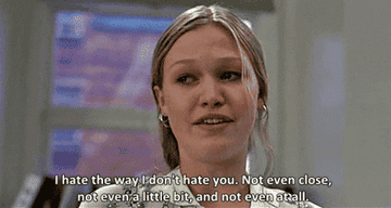 gif from 10 things i hate about you – girl crying saying &quot;i hate the way i don&#x27;t hate you. not even close, not even a little bit, and not even at all.&quot;