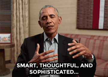 a gif of former President Barack Obama saying &quot;smart, thoughtful, and sophisticated&quot;