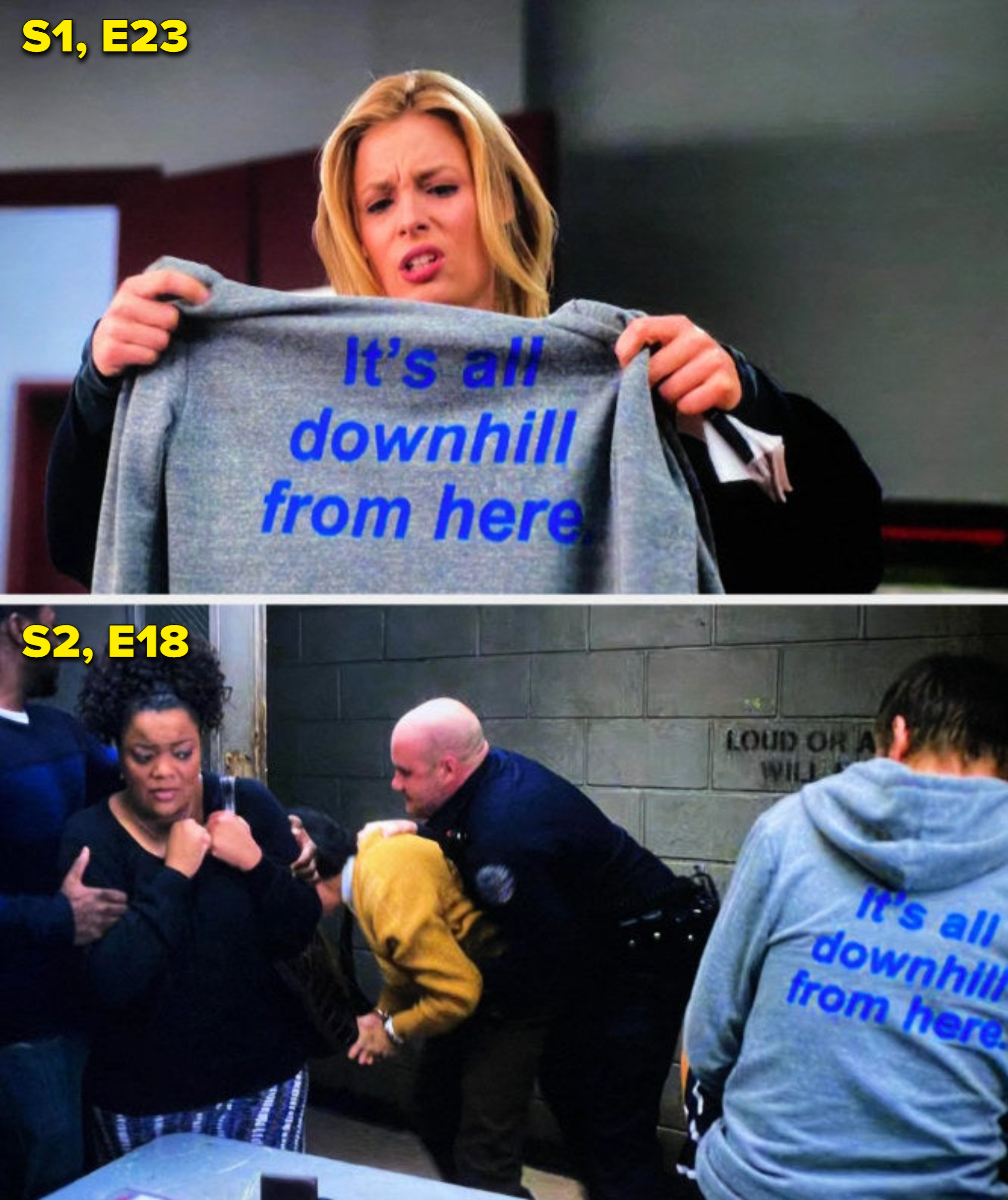 Britta reading a sweatshirt in the study room that reads: &quot;It&#x27;s all downhill from here;&quot; Jeff wearing the same sweatshirt in the next season in a police detaining room