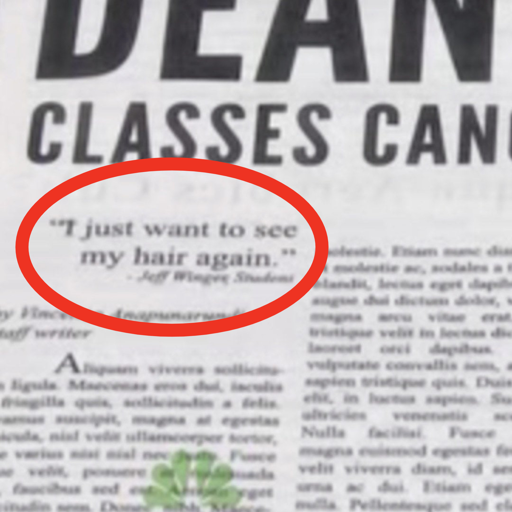 Newspaper text circled in red that reads: &quot;&#x27;I just want to see my hair again.&#x27; — Jeff Winger, Student&quot;