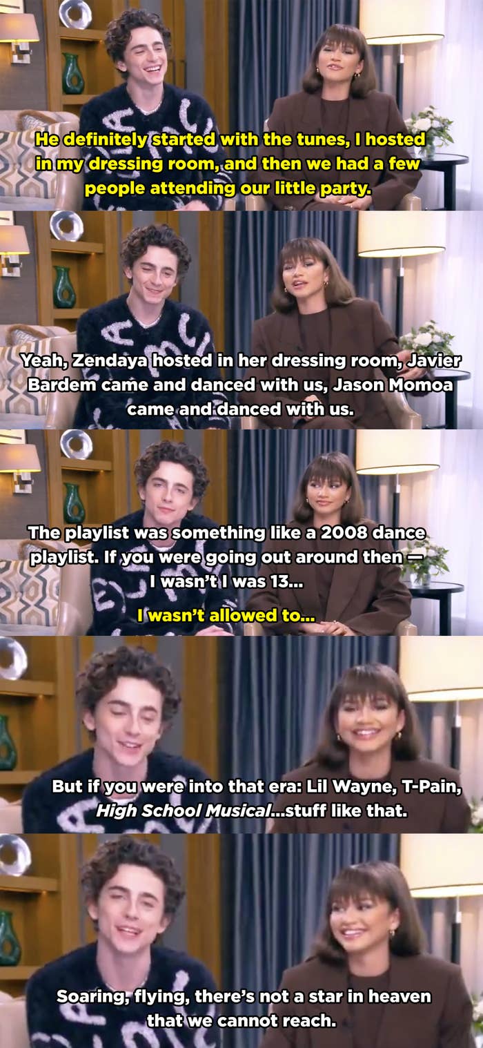 Zendaya says she hosted dance parties in her dressing room and Timmy came in with 2008 music like Lil Wayne, T-Pain, and High School Musical. Then Jason Momoa and Javier Bardem also came in to dance with them.