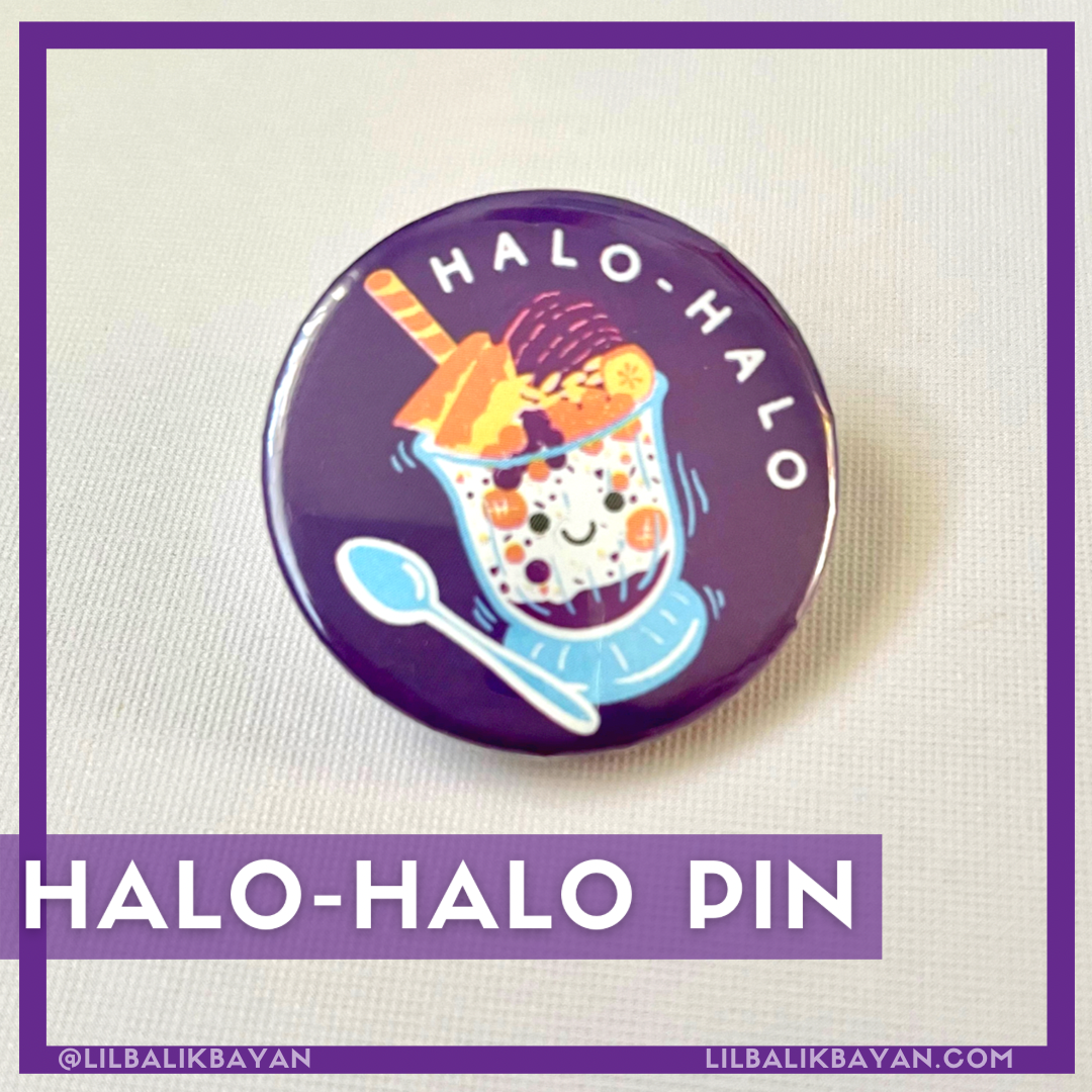 The Halo-Halo Pin which has a picture of the dessert on the front