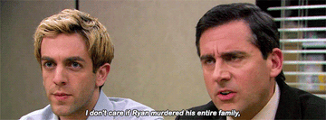 Michael from &quot;The Office&quot;: &quot;I don&#x27;t care if Ryan murdered his entire family&quot;