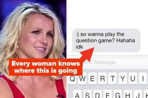 Britney Spears making a grossed out face at a text that says, "So you wanna play the question game hahaha idk"