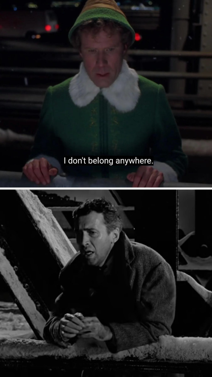 Buddy in &quot;Elf&quot; on the bridge, saying: &quot;I don&#x27;t belong anywhere;&quot; George Bailey in &quot;It&#x27;s a Wonderful Life&quot; standing on a bridge, sad and confused