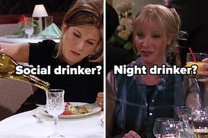 Rachel Green pours wine into her glass and Phoebe Buffay holds up a brightly colored cocktail