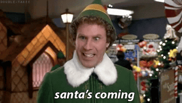 Buddy the Elf whispering that Santa's coming