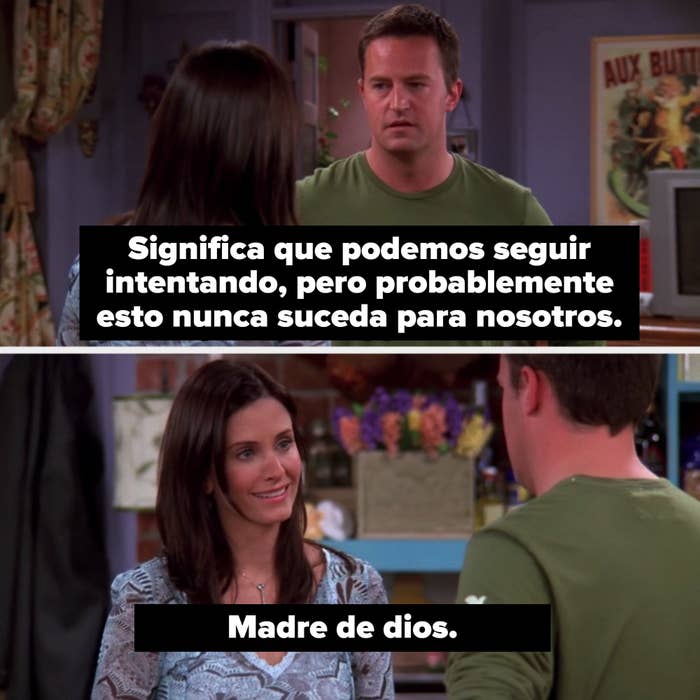 Chandler saying, "It means that we can keep trying, but there's a good chance this may never happen for us," and Monica responding, "Oh my god"