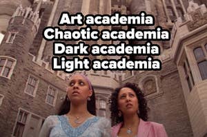 Tia and Tamera are looking up at a castle labeled, "Art academia Chaotic academia Dark academia Light academia"