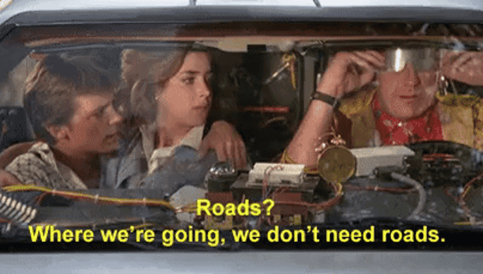 Doc says &quot;Roads? where we&#x27;re going, we don&#x27;t need roads&quot;