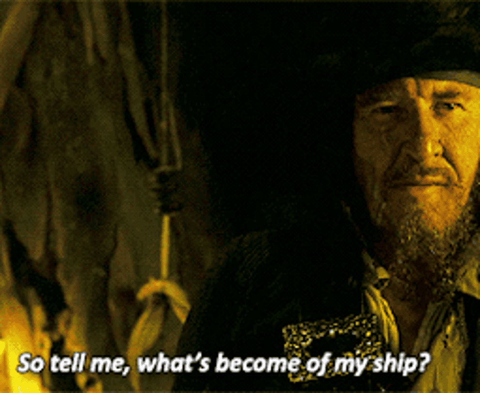 Barbossa says, &quot;So tell me, what&#x27;s become of my ship?&quot;
