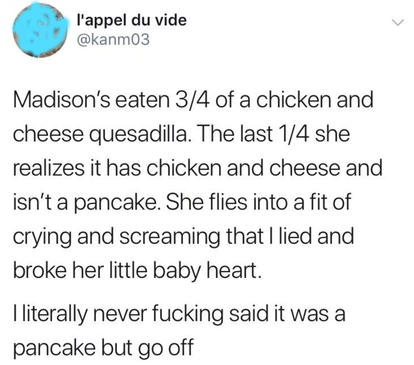 child gets mad a quesadilla is not a pancake