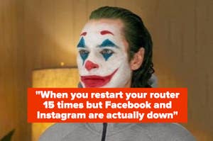 The Joker in full clown makeup with a caption that says: "When you restart your router 15 times but Facebook and Instagram are actually down"