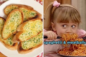 On the left, some garlic bread on a plate, and on the right, Michelle from Fuller House shoveling spaghetti into her mouth labeled spaghetti and meatballs